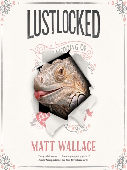 Title details for Lustlocked by Matt Wallace - Available